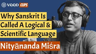 Nityānanda Miśra explains why Sanskrit is a logical amp scientific language [upl. by Meeka]