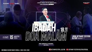 IBADAH DOA MALAM  BETHANY YESTOYA BLITAR  15 AGUSTUS 2024  PDP ABRAM ALI SAHARA [upl. by Hale861]