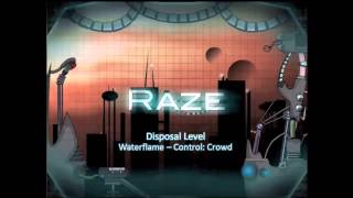 Raze Soundtrack  Disposal Level Waterflame  Control Crowd [upl. by Raddie150]