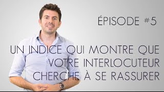 Votre interlocuteur cherche à se rassurer  1jour1geste 5 [upl. by Nnomae]