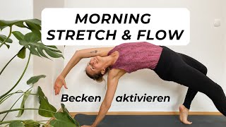 Morgen Yoga Stretch  Körper amp Becken aktivieren [upl. by Itsim942]