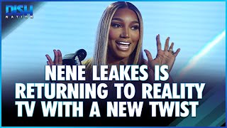 Nene Leakes Returning To Reality TV With A New Twist [upl. by Darcia]