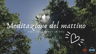 Yoga e meditazione Meditazione guidata del mattino 10 minuti [upl. by Georgetta704]