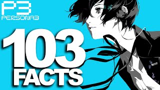 103 Obscure Persona 3 Facts [upl. by Annaert]