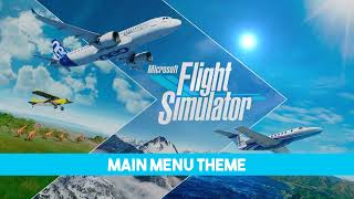 Microsoft Flight Simulator 2020  Main Menu Theme ♪ [upl. by Asertal]