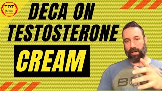 Deca on TRT with Testosterone Cream  Nandrolone and TRT with Compounded Testosterone Cream [upl. by Scribner]