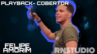 PLAYBACK  COBERTOR FT FELIPE AMORIM RNstudio [upl. by Nyrat]