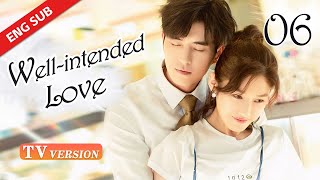 【TV Version】 Well Intended Love S2 EP06  Starring Xu Kai Cheng Wang Shuang [upl. by Arondel]