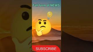 Full form of NEWS  News paper  Full Forms  viral song shorts shortfeed [upl. by Scurlock]