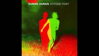 Duran Duran  Future Past Full Album [upl. by Dnar]