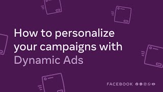 How to Personalize Campaigns with Dynamic Ads [upl. by Ainival]