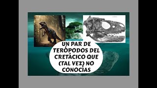 Las Eras Geológicas 45 Cretácico 9 TERÓPODOS [upl. by Alacim88]