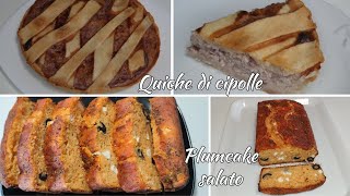 Due ricette salate velociQUICHE DI CIPOLLE E PLUMCAKE SALATO ALLA MEDITERRANEA [upl. by Valenba]