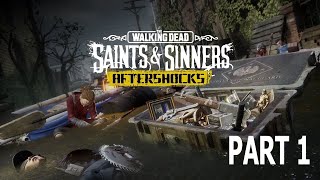 The Walking Dead Saints amp Sinners  Aftershocks DLC Part 1  Bywater [upl. by Abbot]