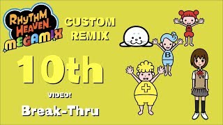 Rhythm Heaven Megamix Custom Remix BreakThru [upl. by Ahtanaram405]