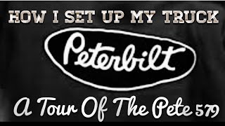 How I Set Up My Truck Tour Of My Peterbilt [upl. by Ribble]