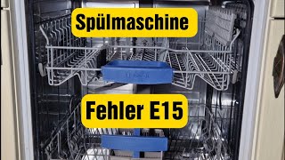 Spülmaschine Fehler E15 BoschSiemens Neef [upl. by Nolyarb]