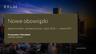 Nowe obowiązki pełnomocników procesowych po 1 lipca 2023 r  zmiana kodeksu postępowania cywilnego [upl. by Erick]