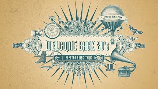 Welcome Back 20s  Electro Swing Mix 2 [upl. by Aciretahs67]