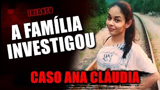 CASO ANA CLAUDIA A FAMÍLIA DESCOBRIU O CULPADO [upl. by Notxam]