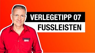 Verlegetipp 07  Fußleisten Der perfekte Abschluss für Laminat Vinyl und Parkett [upl. by Eslek819]