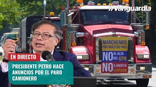 Presidente Gustavo Petro da alocución presidencial en medio del paro camionero [upl. by Llenrap]