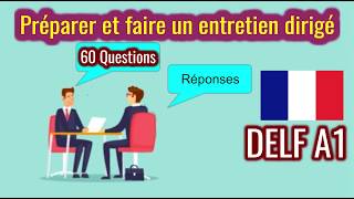 Préparer et faire un entretien dirigé DELF A1  60 Questions [upl. by Chellman]