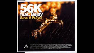 56k Feat Bejay ‎– Save A Prayer Nightwatchers Remix [upl. by Ardnala]