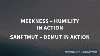 Strong character Meekness – humility in action Matthias Theis [upl. by Lirrehs]