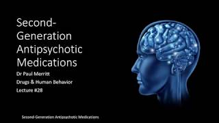 Lecture 28 Second Generation Antipsychotic Medications [upl. by Ytteb]