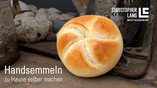 HANDSEMMELN backen wie ein Bäckermeister  Rezept von Brotsommelier Christopher Lang [upl. by Ahsel]