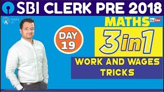 SBI Clerk Pre 2018  Work and Wages Tricks  Maths  Day 19  Online Coaching For SBI [upl. by Nerrag]