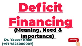 Deficit Financing  Meaning Of Deficit Financing  Need And Importance of Deficit Financing  UPSC [upl. by Bastien719]