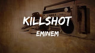 Eminem  Killshot Lyrics  HipHop Old [upl. by Ahtiekahs333]