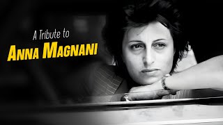 A Tribute to ANNA MAGNANI [upl. by Elinad]