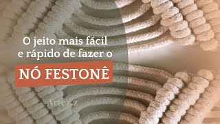 O jeito mais FÃCIL e RÃPIDO de fazer o NÃ“ FESTONÃŠ  MACRAMÃŠ [upl. by Yrogreg]