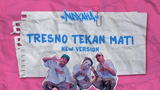 NDX AKA  Tresno Tekan Mati New Version  Official Music Video [upl. by Venetia713]