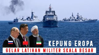 KEPUNG EROPA  RUSIA GELAR LATIHAN PER44NG BESAR  BESARAN BERSAMA CHINA DAN IRAN [upl. by Kilan]