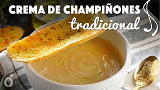 Crema de Champiñones Tradicional [upl. by Shelba]