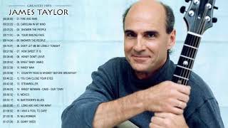 James Taylor Greatest Hits  Best James Taylor Songs [upl. by Dzoba]