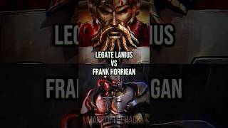 Legate Lanius VS Frank Horrigan [upl. by Laroy706]