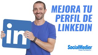 CÓMO EDITAR Y MEJORAR TU PERFIL DE LINKEDIN [upl. by Nnylarat984]