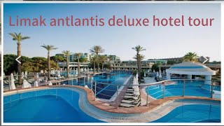 Limak Atlantis deluxe hotel tour Turkey [upl. by Alfy]