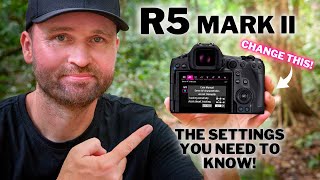 R5 Mark II  The SETTINGS YOU NEED To KNOW [upl. by Annaerda]