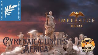 Imperator Rome  Cyrenaica unites Africa  Breaking free and becoming the New Egypt [upl. by Ariahs]