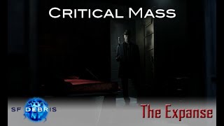 A Look at Critical Mass The Expanse [upl. by Niliram]