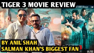 Tiger 3 Movie Review  By Salman Khan Biggest Fan Anil Shah  Katrina Kaif  Emraan Hashmi  SRK [upl. by Rehportsirhc]