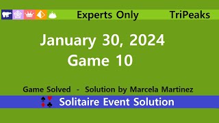 Experts Only Game 10  January 30 2024 Event  TriPeaks [upl. by Aruol815]