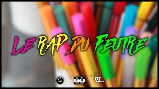 LE RAP DU FEUTRE  MUSIQUE Ashur4D Remix [upl. by Sturrock]