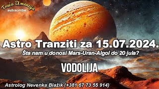 Astro Tranziti za Ponedeljak 15 Jul 2024  Šta nam u donosi MarsUranAlgol do 20 jula [upl. by Tayib]